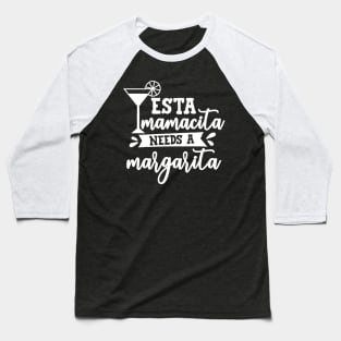 Mamacita Needs a Margarita Baseball T-Shirt